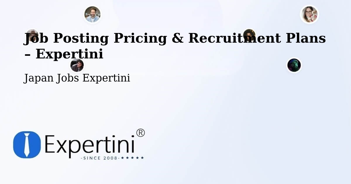 Job Posting Pricing & Recruitment Plans – Namerikawa - Namerikawa, Japan Jobs Expertini